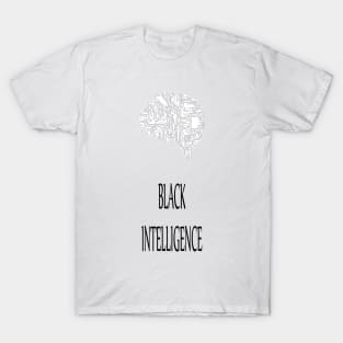 black intelligence T-Shirt